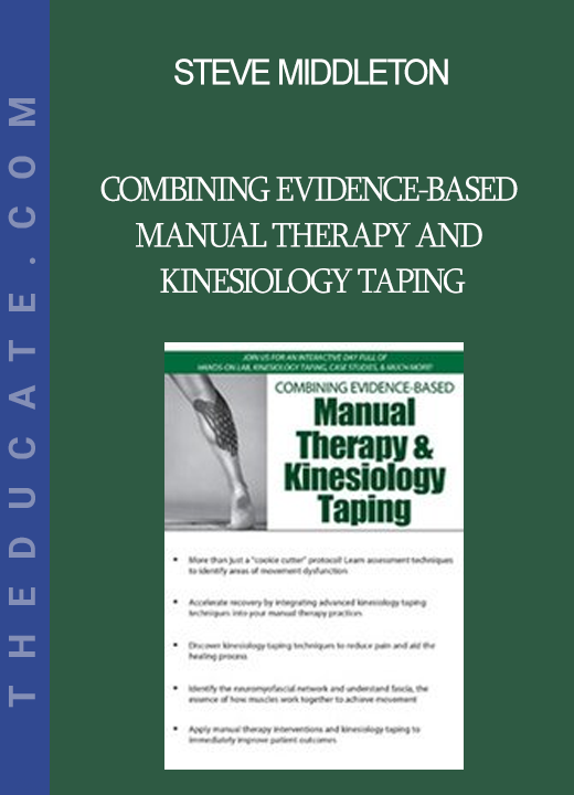 Steve Middleton - Combining Evidence-Based Manual Therapy and Kinesiology Taping