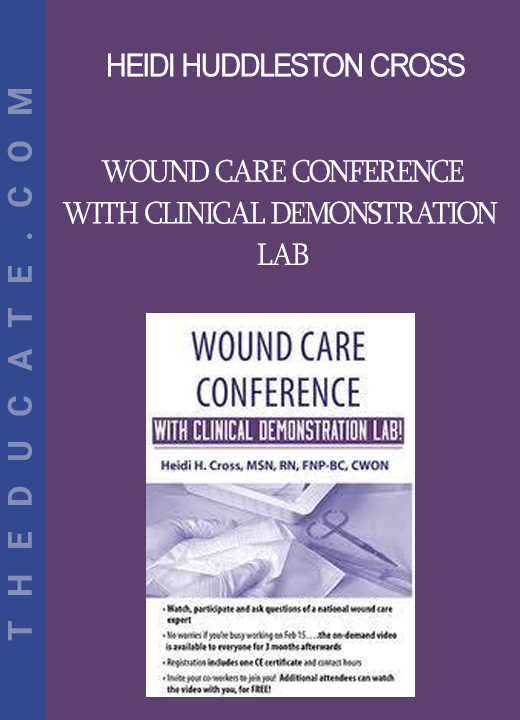 Heidi Huddleston Cross - Wound Care Conference - with Clinical Demonstration Lab