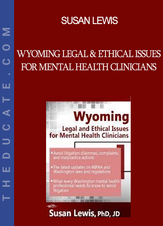 Susan Lewis - Wyoming Legal & Ethical Issues for Mental Health Clinicians