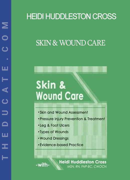 Heidi Huddleston Cross - Skin & Wound Care