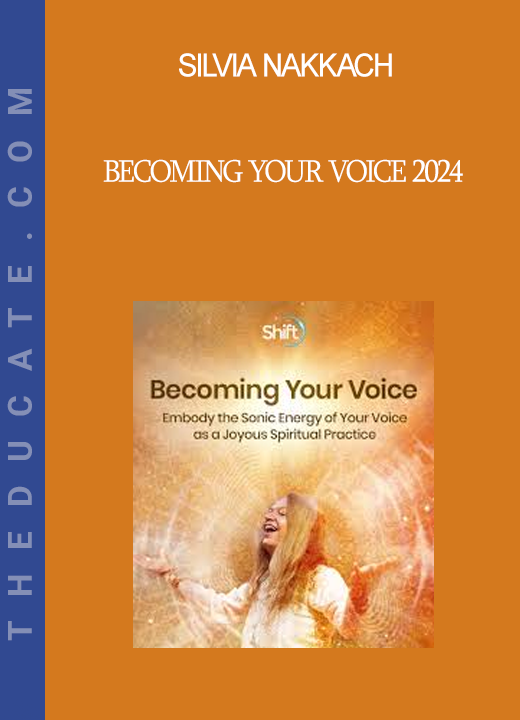 Silvia Nakkach - Becoming Your Voice 2024