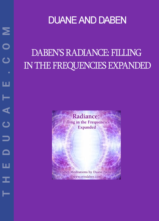 Duane and DaBen - DaBen's Radiance: Filling in the Frequencies Expanded