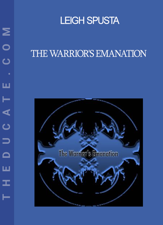 Leigh Spusta - The Warrior's Emanation