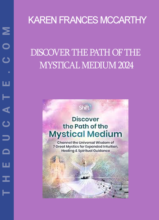 Karen Frances McCarthy - Discover the Path of the Mystical Medium 2024