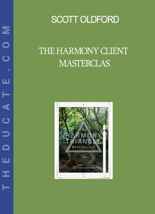 Scott Oldford - The Harmony Client Masterclas