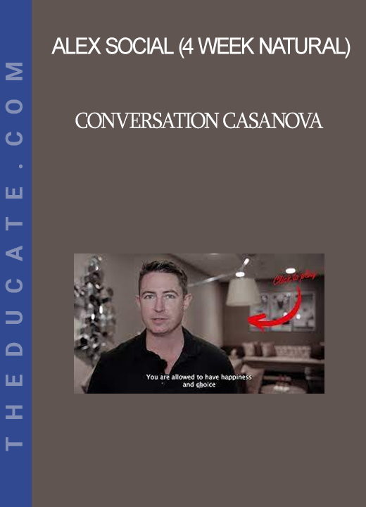 Alex Social (4 Week Natural) - Conversation Casanova