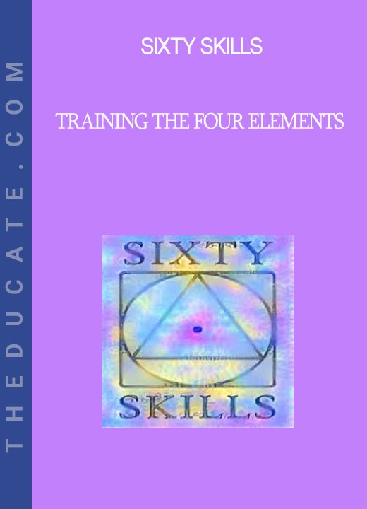 Sixty Skills - Training the Four Elements