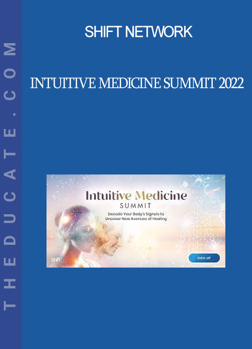 Shift Network - Intuitive Medicine Summit 2022