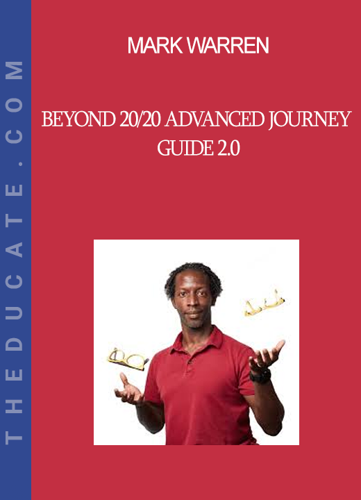 Mark Warren - Beyond 20/20 Advanced Journey Guide 2.0