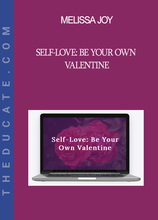 Melissa Joy - Self-Love: Be Your Own Valentine