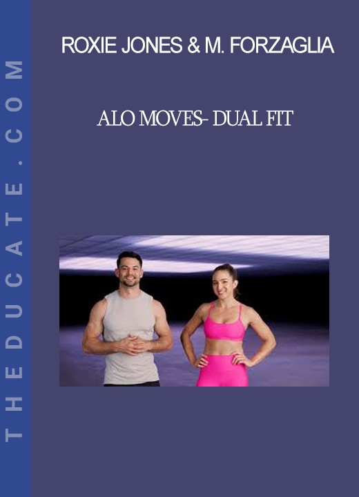 Roxie Jones & Mathew Forzaglia - Alo Moves- Dual Fit