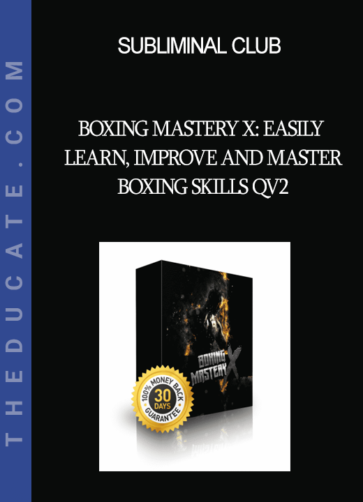 Subliminal Club - Boxing Mastery X: Easily Learn Improve and Master Boxing Skills Qv2