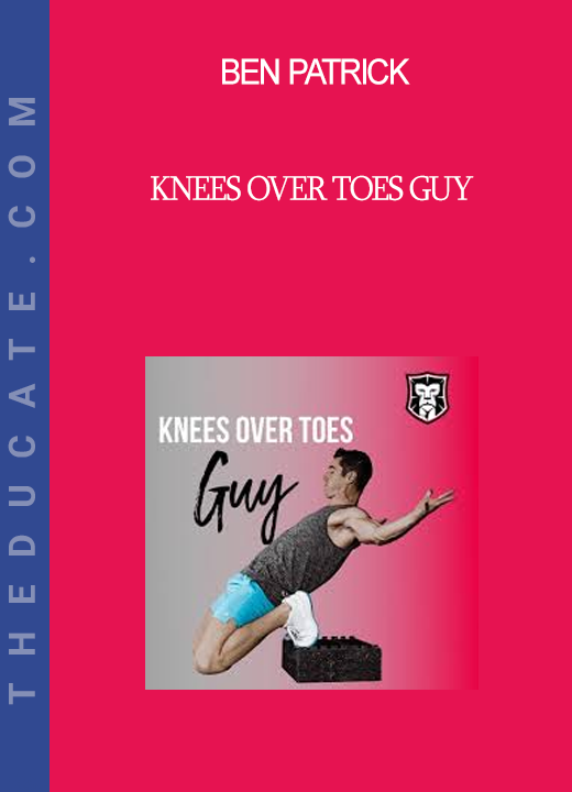 Ben Patrick - Knees Over Toes Guy