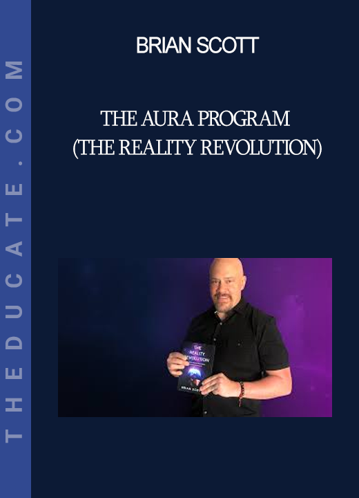 Brian Scott - The Aura Program (The Reality Revolution)