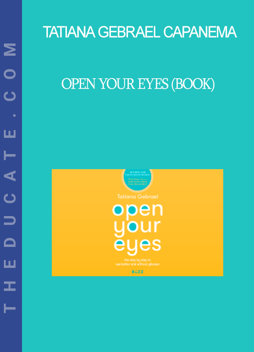 Tatiana Gebrael Capanema - Open Your Eyes (Book)