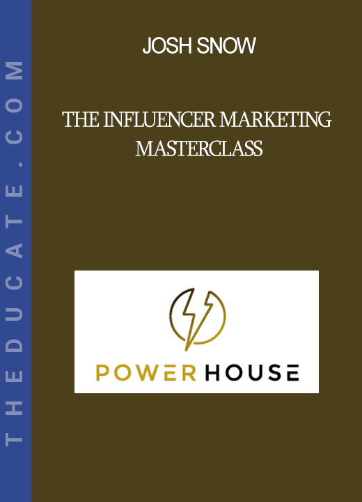 Josh Snow - The Influencer Marketing Masterclass