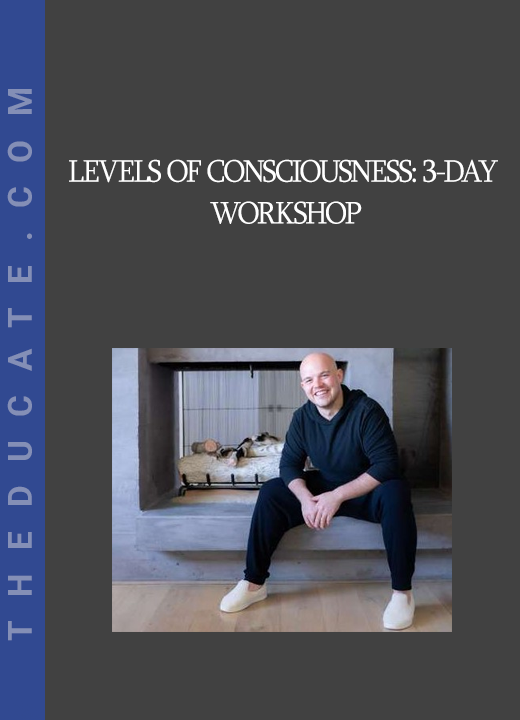 Levels of Consciousness: 3-Day Workshop