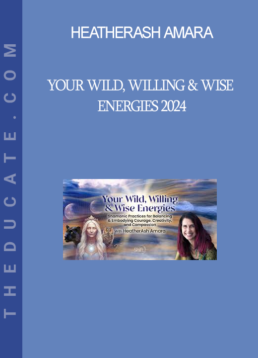 HeatherAsh Amara - Your Wild, Willing & Wise Energies 2024